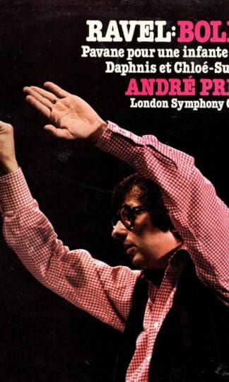Bolero / Pavane Pour Une Infante Défunte / Daphnis Et Chloé-Suite No. 2 LP (UK 1980):André Previn