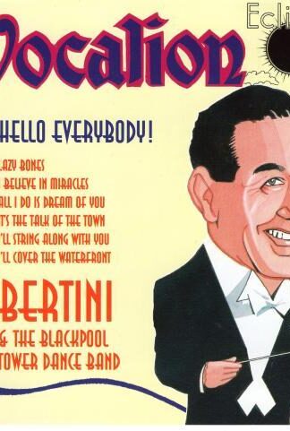 Hello Everybody!:Bertini And The Tower Blackpool Dance Band