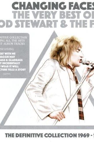 Changing Faces ( The Very Best Of Rod Stewart & The Faces) (The Definitive Collection 1969 - 1974):Rod Stewart