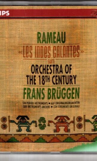 Rameau «Les Indes Galantes» (Suite):Orchestra Of The 18th Century