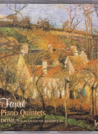 Fauré. Piano Quintets:Domus