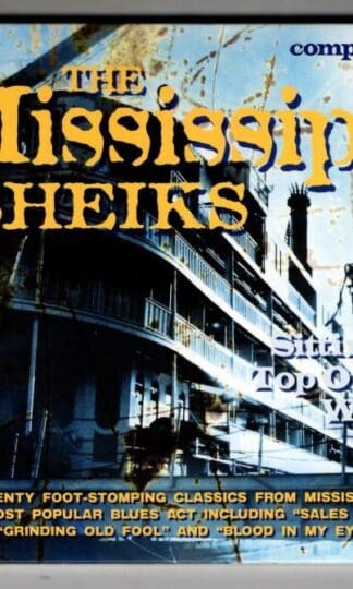 Sitting On Top Of The World:Mississippi Sheiks