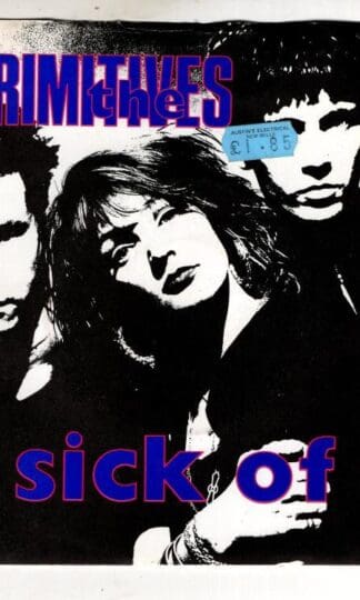 Sick Of It:The Primitives