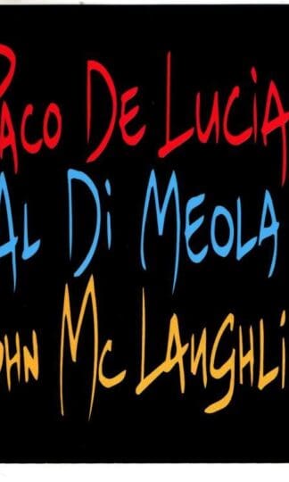 The Guitar Trio:Paco De Lucía, Al Di Meola, John McLaughlin