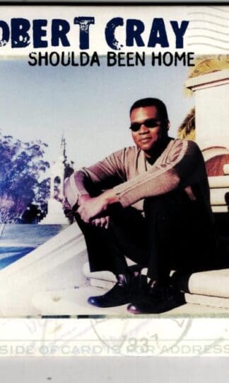 Shoulda Been Home:Robert Cray