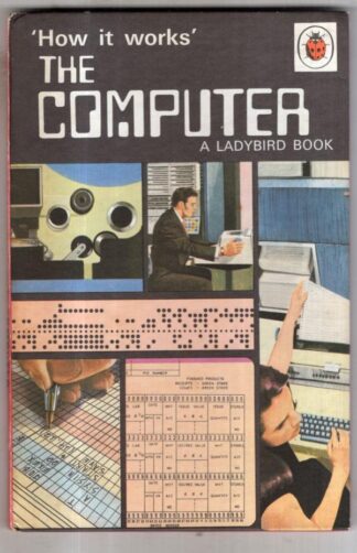 The Computer (Ladybird How It Works Series 654) : David Carey Jr.
