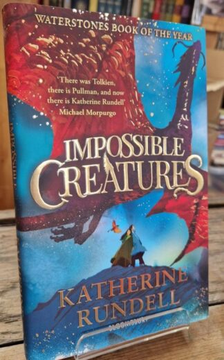 Impossible Creatures : Katherine Rundell