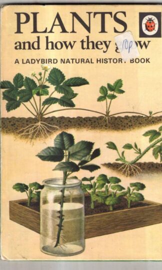 Plants and How They Grow (A Ladybird Natural History Book Series, Vol. 651, No. 1) : F.E. Newing