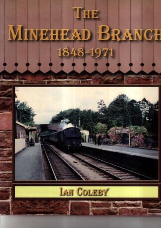 The Minehead Branch 1848-1971 : Ian Coleby