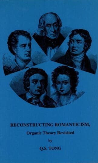 Reconstructing Romanticism: Organic Theory Revisited : Q. Tong