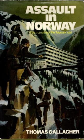 Assault in Norway: True Story of the Telemark Raid : Thomas Gallagher