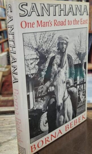 Santhana: One Man's Journey to the East : Borna Bebek