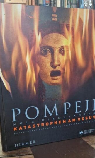 Pompeji - Nola - Herculaneum: Katastrophen Am Vesuv : Jens-Arne Dickmann (Editor)
