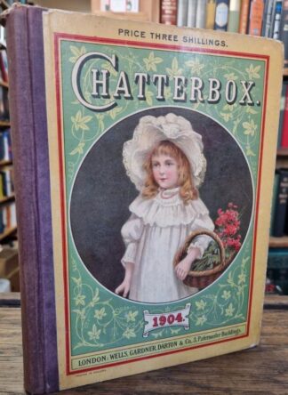 Chatterbox 1904 : J. Erskine (ed) Clarke