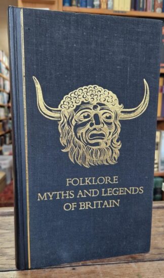 Folklore, Myths and Legends of Britain : Russell Ash (ed)