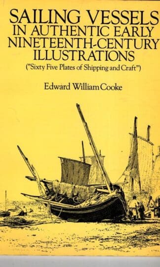 Sailing Vessels: In Authentic Early Nineteenth-century Illustrations : Edward Cooke
