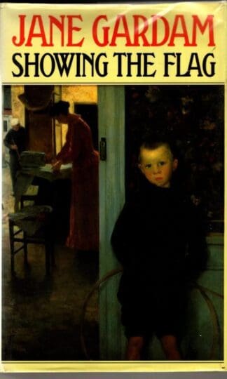 Showing the Flag and Other Stories : Jane Gardam