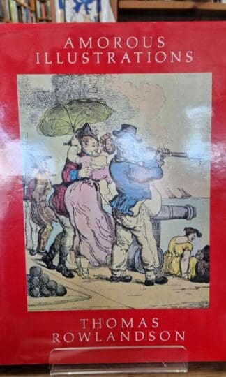 Amorous Illustrations of Thomas Rowlandson : Tom Rowlandson