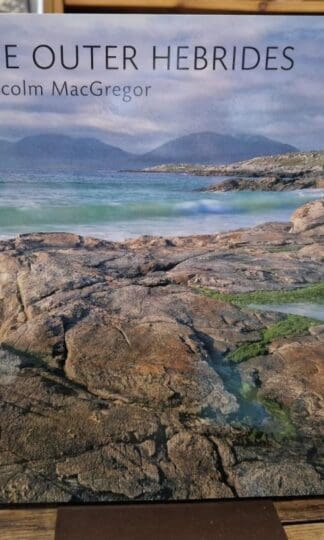 The Outer Hebrides : Malcolm MacGregor