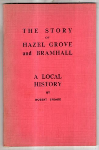 The Story of Hazel Grove and Bramhall : Robert Speake