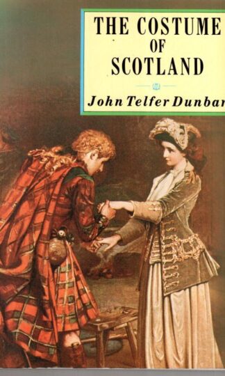The Costume of Scotland:John Telfer Dunbarm