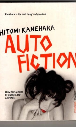 Autofiction : Hitomi Kanehara