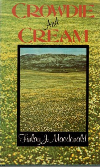 Crowdie and Cream:Finlay J. Macdonald