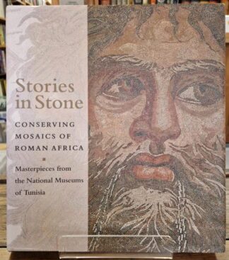 Stories in Stone: Conserving Mosaics of Roman Africa : Aicha Ben Abed