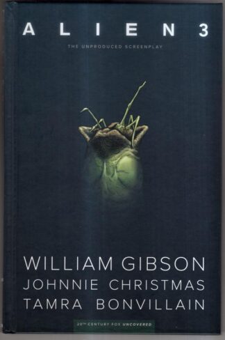 William Gibson's Alien 3: the unproduced screenplay : William Gibson