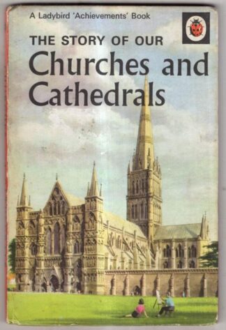 The Story of Our Churches and Cathedrals : Richard Bowood