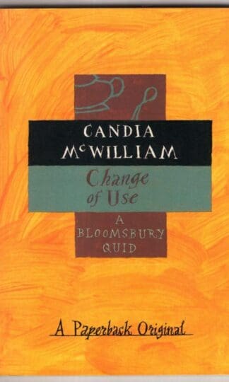 Change of Use:Candia McWilliam
