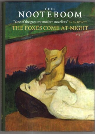 The Foxes Come At Night: And Other Stories : Cees Nooteboom