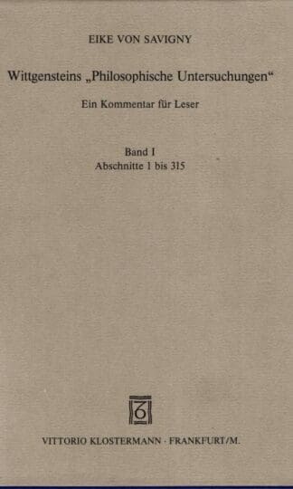 Wittgensteins Philosophische Untersuchungen : Ein Kommentar fur Leser : Eike von Savigny