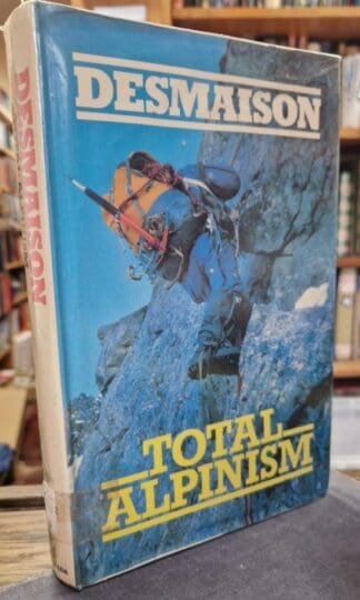 Total Alpinism : Rene Desmaison