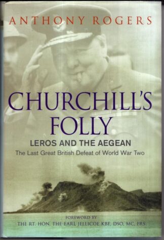 Churchill's Folly: Leros and the Aegean (Cassell Military Trade Books) : Anthony Rogers