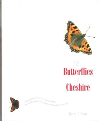 The Butterflies of Cheshire : Barry T. Shaw
