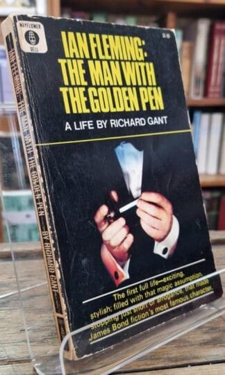 Ian Fleming: The man with the golden pen : Richard Gant