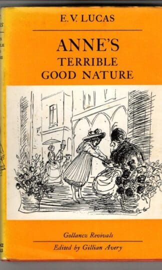 Anne's Terrible Good Nature : E. V. Lucas
