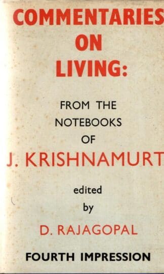 Commentaries on Living from the Notebooks of J. Krishnamurti : J. Krishnamurti