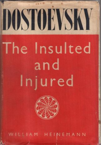 The Insulted and Injured : Fyodor Dostoevsky