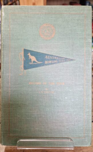 Record of the Australian Bowling Team to the British Isles 1930 : J S Whalley