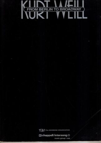 Kurt Weill: Berlin to Broadway-Piano/Vocal/Guitar-Music Book : Kurt Weill