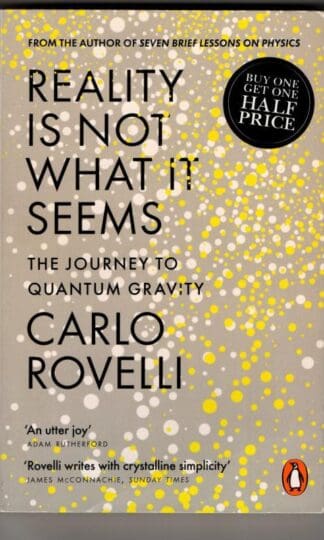 Reality Is Not What It Seems, 9780141983219: The Journey to Quantum Gravity : Carlo Rovelli