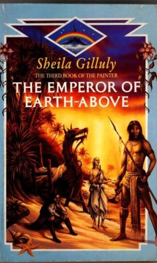 The Emperor of Earth-above : Sheila Gilluly