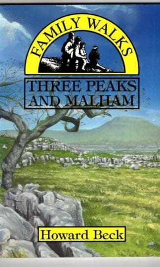 Family Walks in Three Peaks and Malham (Family Walks S.) : Howard M. Beck