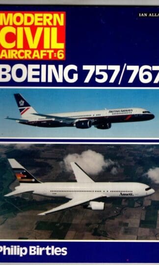 Boeing 757, 767 (Modern Civil Aircraft S.) : Philip Birtles