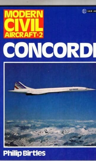 Concorde: No. 2 (Modern Civil Aircraft S.) : Philip Birtles