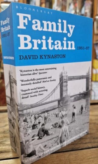 Family Britain, 1951-1957 (Tales of a New Jerusalem) : David Kynaston