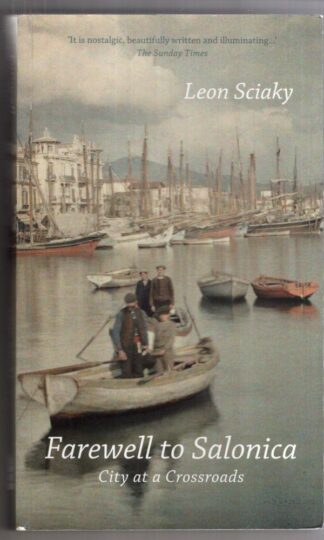 Farewell to Salonica: City at a Crossroads (Armchair Traveller):Leon Sciak