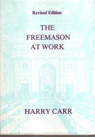 The Freemason at Work : Harry Carr